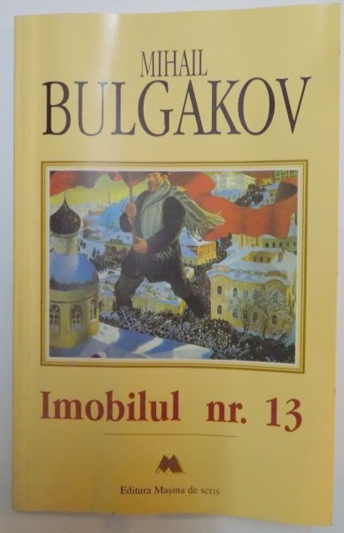 IMOBILUL NR. 13 de MIHAIL BULGAKOV , 1996