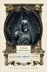 William Shakespeare&amp;#039;s The Clone Army | Ian Doescher foto