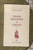 Drama religioasa a omului : elemente de filosofia culturii si antropologia religiei vol. 1 (singurul aparut) / Alexandru Babes cu dedicatia autorului
