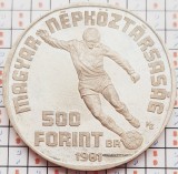 1525 Ungaria 500 Forint 1981 World Football Championship 1982 km 624 argint, Europa