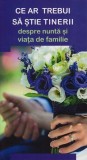 Ce ar trebui să știe tinerii despre nuntă și viața de familie - Paperback brosat - Gheorghiţă Ciocioi - De Suflet