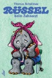 R&uuml;ssel beim Zahnarzt - Board book - Thomas Schallnau - leiv