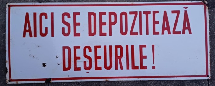 HST Tablă emailată industrială Aici se depozitează deșeurile, perioada comunistă
