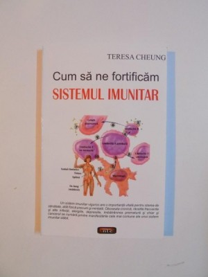 CUM SA NE FORTIFICAM SISTEMUL IMUNITAR de TERASA CHEUNG 2007 foto