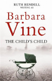 The Child&#039;s Child | Barbara Vine