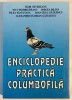 Enciclopedie practica columbofila, cu ilustratii/fotografii, Igor Severeanu, 2002, Lider