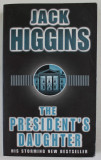 THE PRESIDENT &#039; S DAUGHTER by JACK HIGGINS , 1998
