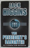 THE PRESIDENT &#039; S DAUGHTER by JACK HIGGINS , 1998