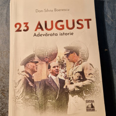 23 august adevarata istorie Dan Silviu Boerescu