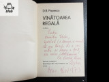 D R Popescu Vanatoarea regala cu dedicatie si autograf