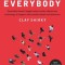 Here Comes Everybody: The Power of Organizing Without Organizations