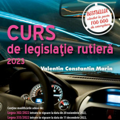 Curs De Legislatie Rutiera 2023. Intrebari Si Teste. Editie Revizuita si Adaugita, Valentin Constantin Marin - Editura Corint