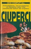 Ciuperci. Cunoasterea, recunoasterea si cautarea celor mai cunoscute specii de ciuperci