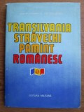 Ilie Ceausescu - Transilvania stravechi pamant romanesc (1988, editie cartonata)