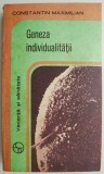 Geneza individualitatii &ndash; Constantin Maximilian - Carte Medicina, Tratamente Naturiste