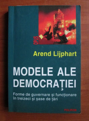 Modele ale democratiei / Arend Lijphart foto