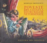 Mihnea Moisescu - Poveste din cetatea lucrurilor neterminate. Cu Ilustratii de