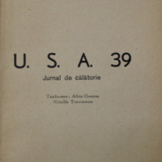 U.S.A. 39 - JURNAL DE CALATORIE de ANDRE MAUROIS , 1945