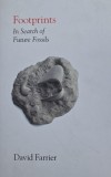 Footprints. In Search of Future Fossils - David Farrier