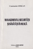 Managementul securitatii si sanatatii in munca - Constantin Oprean
