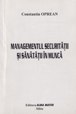 Managementul securitatii si sanatatii in munca - Constantin Oprean foto