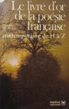 Le livre d'or de la poesie francaise contemporaine de H a Z - Pierre Seghers