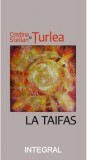 La Taifas | Cristina Turlea, Stelian Turlea, Integral