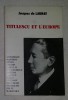 Titulescu et l&#039;Europe / Jacques de Launay prima editie 1976