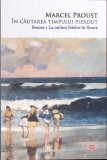 IN CAUTAREA TIMPULUI PIERDUT - SWANN. LA UMBRA FETELOR IN FLOARE-MARCEL PROUST-342780