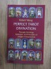 Robert Wang - Perfect tarot divination. Throught Astrology, Kabbalah and Principles of Jungian Interpretation, 2007