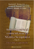 Introducere si comentariu la Sfanta Scriptura. Volumul V | Raymond E. Brown, Joseph A. Fitzmyer, Roland E. Murphy, Galaxia Gutenberg