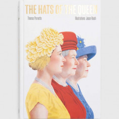 Hardie Grant Books (UK) carte The Hats of the Queen, Thomas Pernette