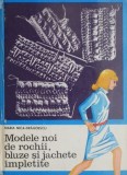 Modele noi de rochii, bluze si jachete impletite &ndash; Maria Nica-Dragoescu