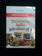 TRATAMENTUL BOLILOR PRIN ALIMENTATIE de VICTOR DUTA foto