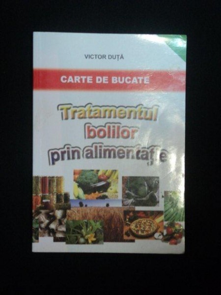 TRATAMENTUL BOLILOR PRIN ALIMENTATIE de VICTOR DUTA
