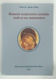 MOMENTE SCRIPTURISTICE ESENTIALE VECHI SI NOU TESTAMENTARE de TEODOR BABA , 2005