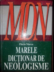 Marele dictionar de neologisme- Florin Marcu foto