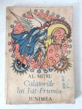 CALATORIILE LUI FAT- FRUMOS de AL. MITRU , Junimea 1985