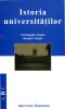 Istoria Universitatilor - Cristophe Charle, Jacques Verger / Institutul European