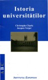 Istoria Universitatilor - Cristophe Charle, Jacques Verger / Institutul European