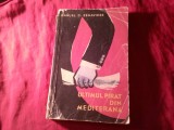 113. Manuel D.Benavides - Ultimul Pirat din Mediterana - Reportaj - Ed. 1961 ELU , trad. V.Bercescu , 370pag , uzata