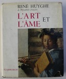 L&#039;Art et l&#039;&acirc;me / Ren&eacute; Huyghe