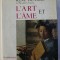 L&#039;Art et l&#039;&acirc;me / Ren&eacute; Huyghe