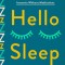 Hello Sleep: The Science and Art of Overcoming Insomnia Without Medications