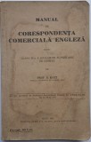 Manual de corespondență comercială engleză&rdquo;, destinată liceelor comerciale, 1931, Arad, autor S.Katz