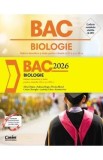 Bacalaureat 2026. Biologie - Clasele 11-12 - Silvia Olteanu, Adriana Neagu, Florina Miricel, Corina Gheorghe, Luminita Citrea, Ramona Ivan