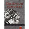 T&ouml;rt&eacute;nelmi t&ouml;red&eacute;kek - V&aacute;logat&aacute;s a Napi T&ouml;rt&eacute;nelmi Forr&aacute;s szerzőinek &iacute;r&aacute;saib&oacute;l III. - Gy&ouml;rgy S&aacute;ndor