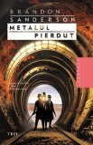 Metalul pierdut. Seria Nascuti din ceata Vol.7 - Brandon Sanderson