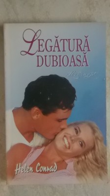 Helen Conrad - Legatura dubioasa (vezi detalii pentru livrare in tara) foto