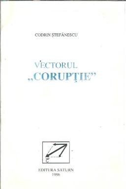Vectorul coruptie - Codrin Stefanescu